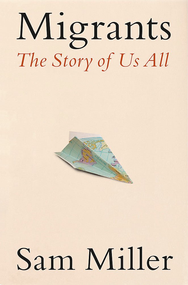 Migrants - 9781408713532 - Sam Miller - Little Brown - The Little Lost Bookshop