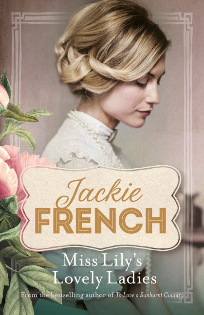 Miss Lily's Lovely Ladies - 9780732298548 - Jackie French - HarperCollins Publishers - The Little Lost Bookshop