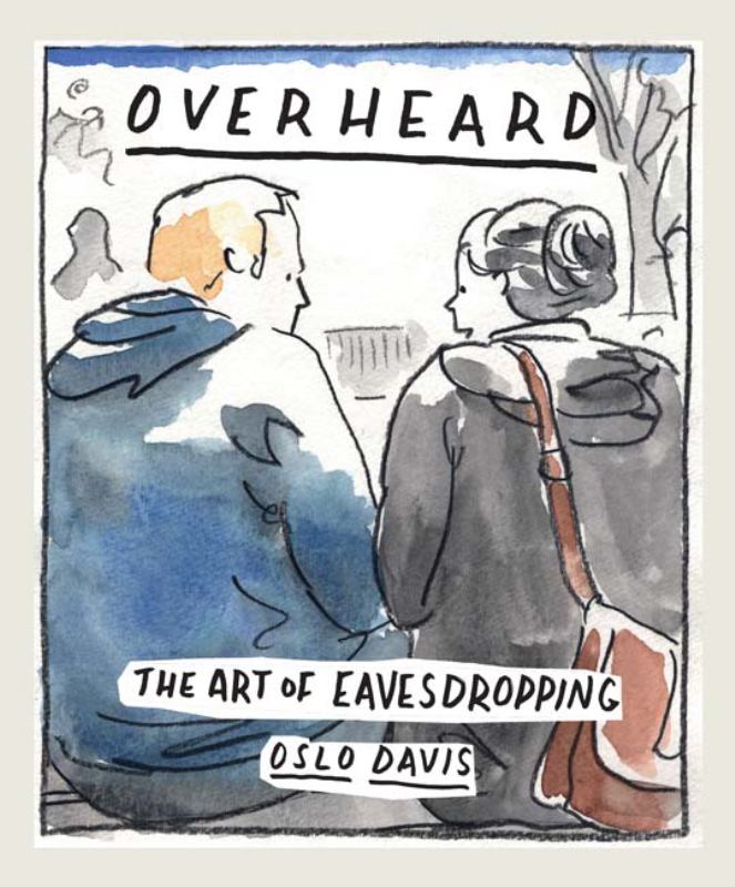 Overheard: The art of eavesdropping - 9781743793640 - Oslo Davis - Hardie Grant Books - The Little Lost Bookshop