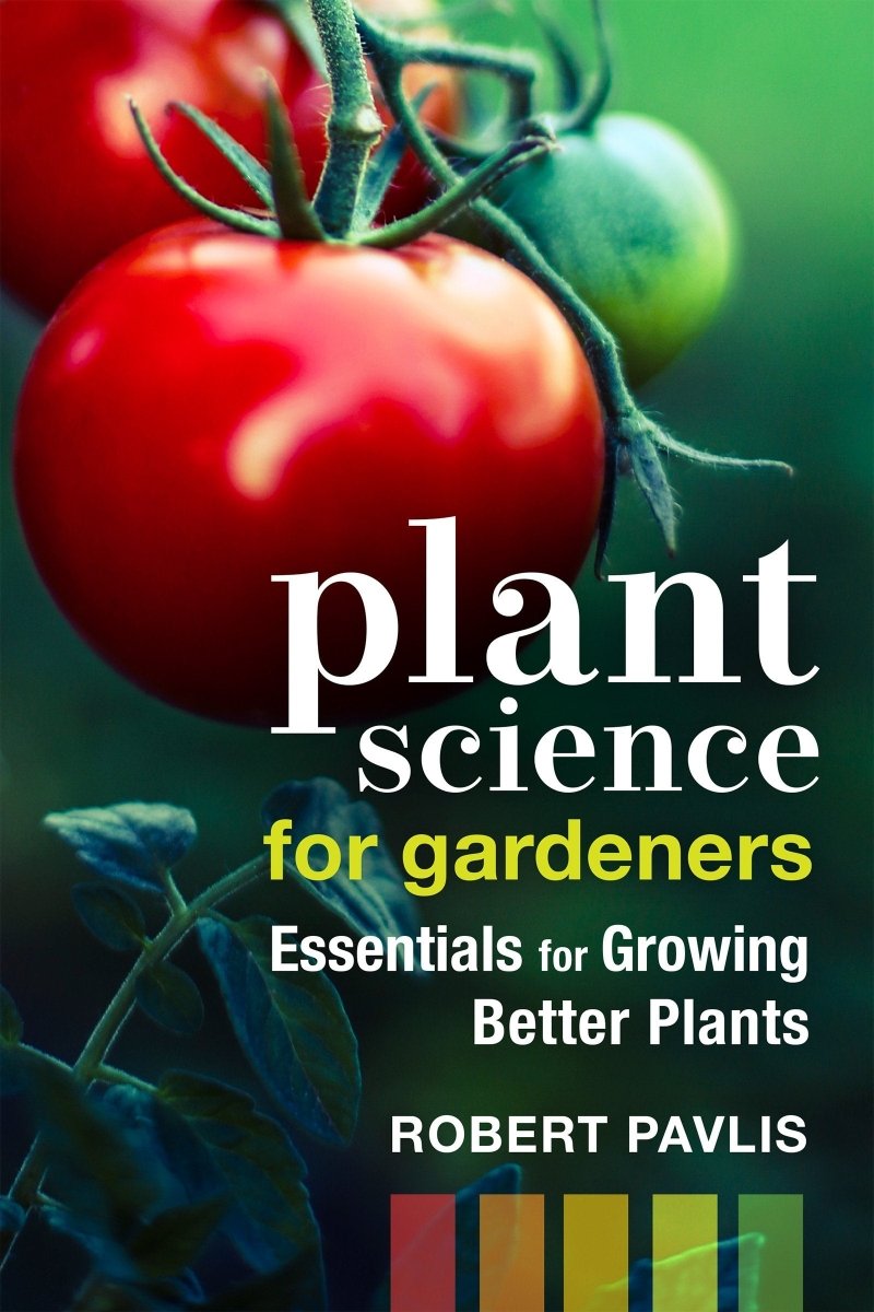 Plant Science for Gardeners - 9780865719736 - Robert Pavlis - New Society Publishers - The Little Lost Bookshop