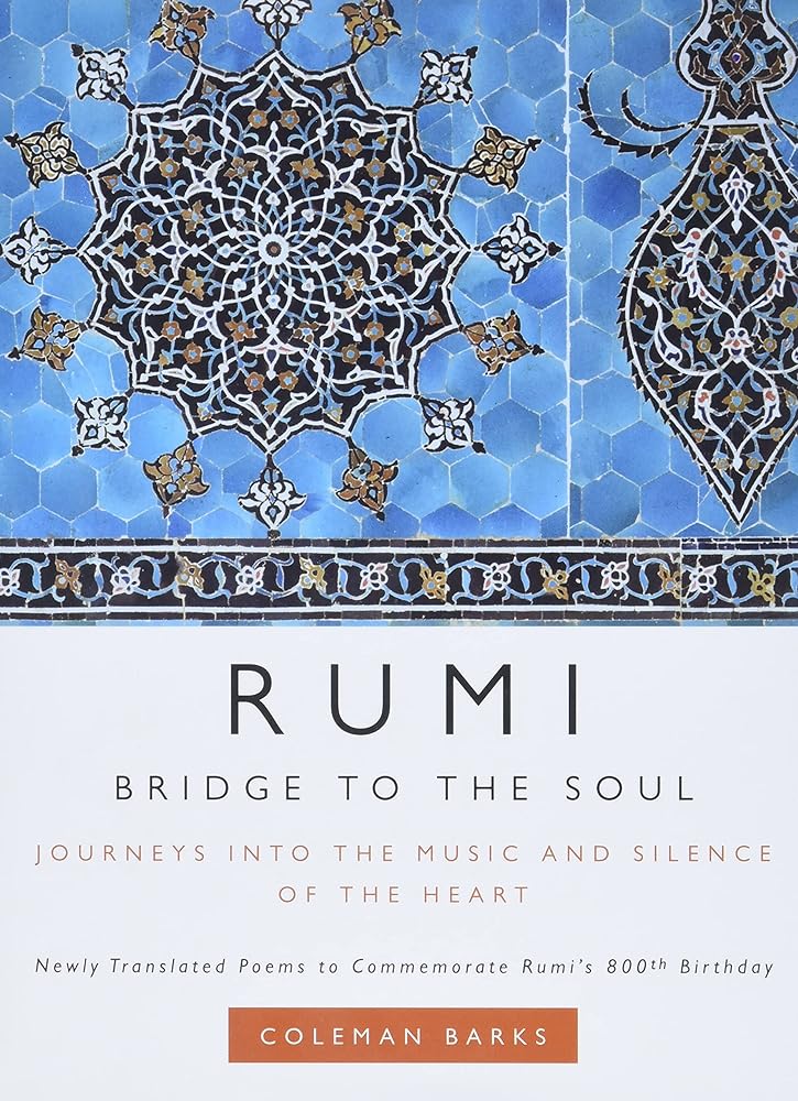 Rumi: Bridge to the Soul: Journeys into the Music and Silence of the Heart - 9780061338168 - Coleman Barks - HarperOne - The Little Lost Bookshop