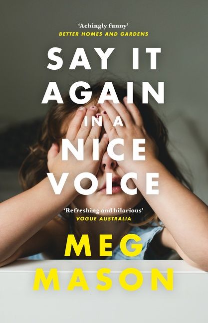 Say It Again in a Nice Voice - 9780732297923 - Mason, Meg - HarperCollins Publishers - The Little Lost Bookshop