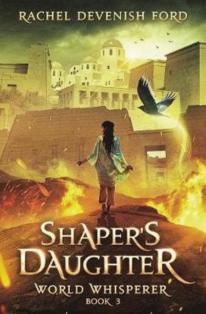 Shaper's Daughter - 9780999606148 - Rachel Devenish Ford - Small Seed Press - The Little Lost Bookshop