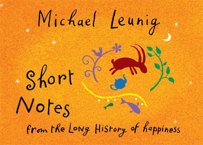 Short Notes from the Long History of Happiness - 9780143565406 - Michael Leunig - Penguin Random House - The Little Lost Bookshop