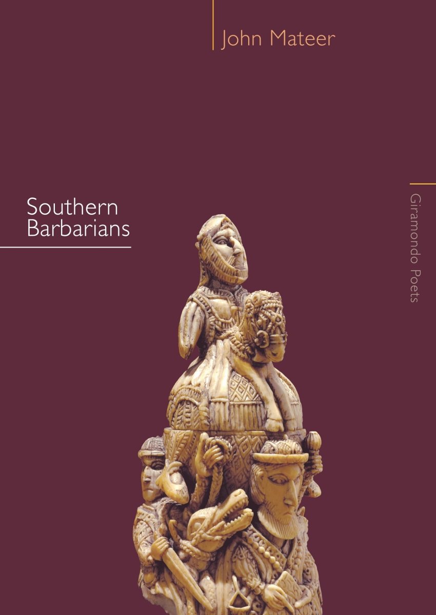 Southern Barbarians - 9781920882587 - John Mateer - Giramondo Publishing - The Little Lost Bookshop