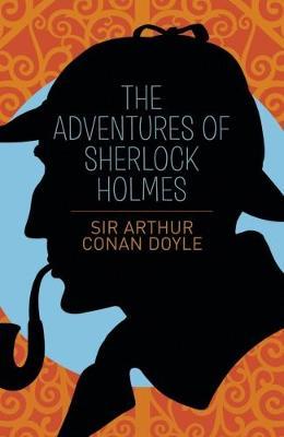 The Adventures of Sherlock Holmes - 9781785999284 - Arthur Conan Coyle - CB - The Little Lost Bookshop