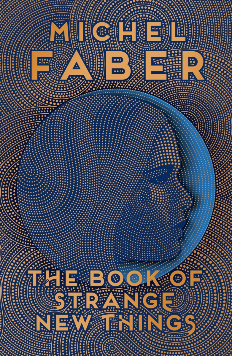 The Book of Strange New Things - 9781782114086 - Michel Faber - Canongate PBS - The Little Lost Bookshop