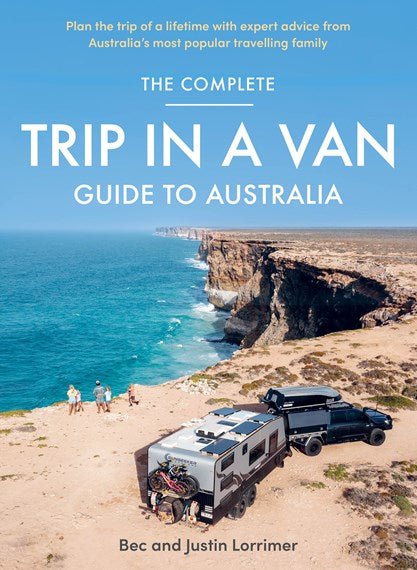 The Complete Trip in a Van Guide to Australia - 9781761067525 - Bec & Justin Lorrimer - Allen & Unwin - The Little Lost Bookshop