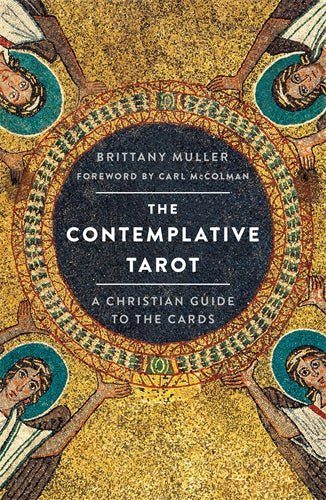 The Contemplative Tarot: A Christian Guide to the Cards - 9781250863577 - Brittany Muller - St Martins Press - The Little Lost Bookshop