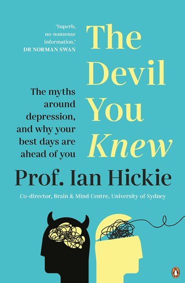 The Devil You Knew - 9781761042744 - Professor Ian Hickie - Penguin Random House - The Little Lost Bookshop