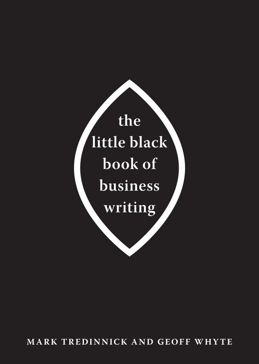 The Little Black Book of Business Writing - 9781742230061 - Mark Tredinnick, Geoff Whyte - NewSouth Books - The Little Lost Bookshop