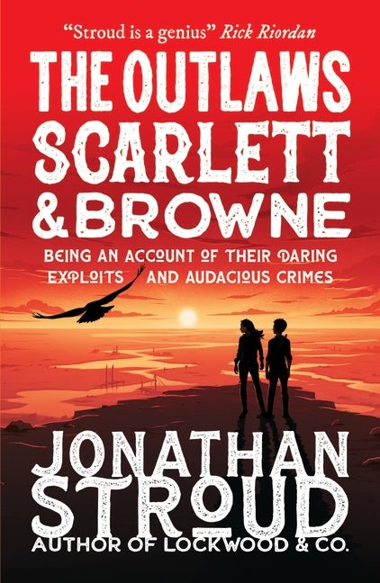 The Outlaws Scarlett and Browne - 9781406394818 - Jonathan Stroud - Walker Books Australia - The Little Lost Bookshop