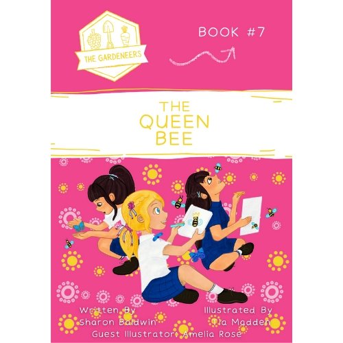 The Queen Bee: The Gardeneers #7 - 9780645078169 - Sharon Baldwin - Loose Parts Press - The Little Lost Bookshop
