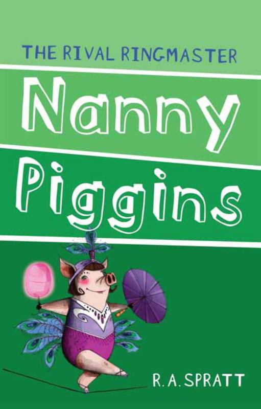 The Rival Ringmaster (Nanny Piggins #5) - 9781742753782 - R. A. Spratt - Penguin Random House - The Little Lost Bookshop