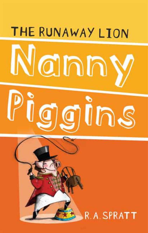 The Runaway Lion (Nanny Piggins #3) - 9781742753676 - R. A. Spratt - Penguin Random House - The Little Lost Bookshop