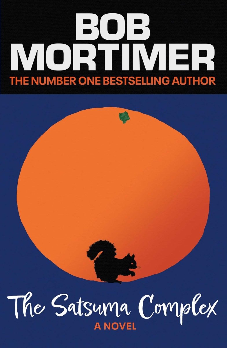The Satsuma Complex - 9781398521209 - Bob Mortimer - Simon & Schuster - The Little Lost Bookshop