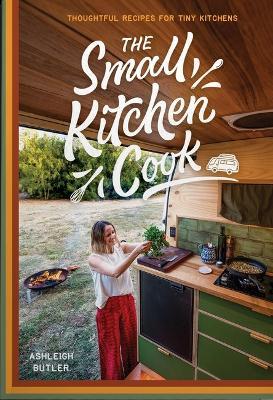 The Small Kitchen Cook - 9780648464679 - Ashleigh Butler - Woodslane Press - The Little Lost Bookshop