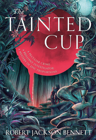 The Tainted Cup - 9781399725361 - Robert Jackson Bennett - Hodder & Stoughton - The Little Lost Bookshop