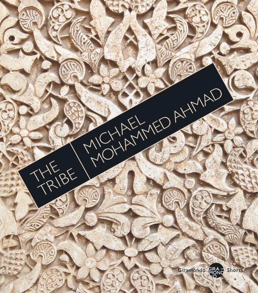 The Tribe - 9781922146564 - Michael Mohammed Ahmad - Giramondo Publishing - The Little Lost Bookshop