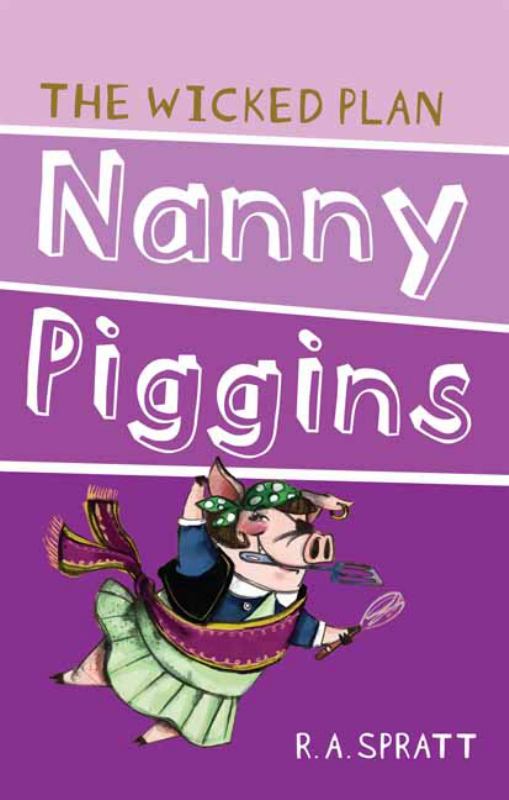 The Wicked Plan (Nanny Piggins #2) - 9781742753669 - R. A. Spratt - Penguin Random House - The Little Lost Bookshop