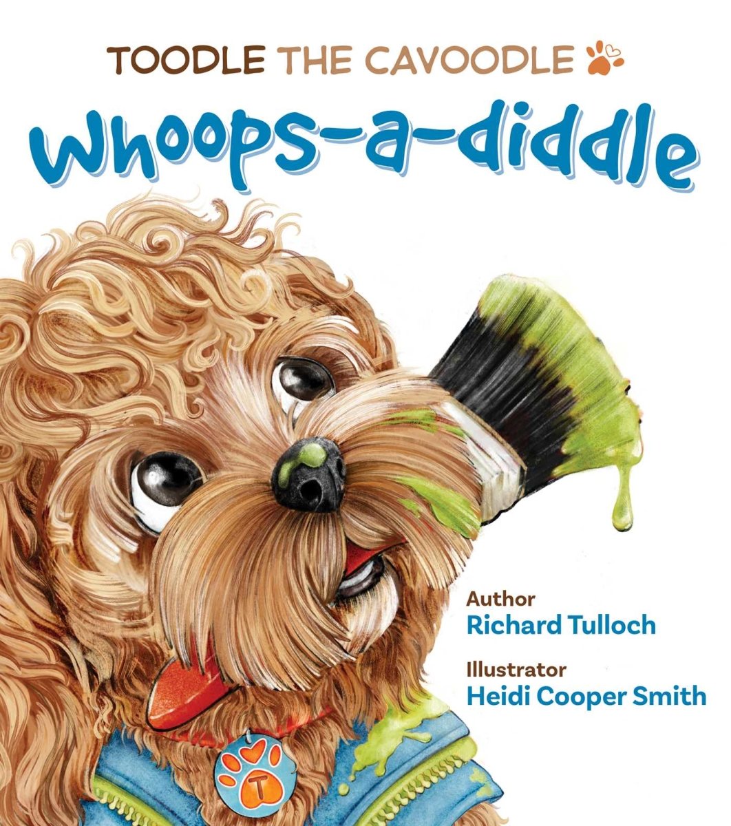 Toodle the Cavoodle: Whoops-a-diddle - 9781922896025 - Richard Tulloch - Big Sky Publishing - The Little Lost Bookshop