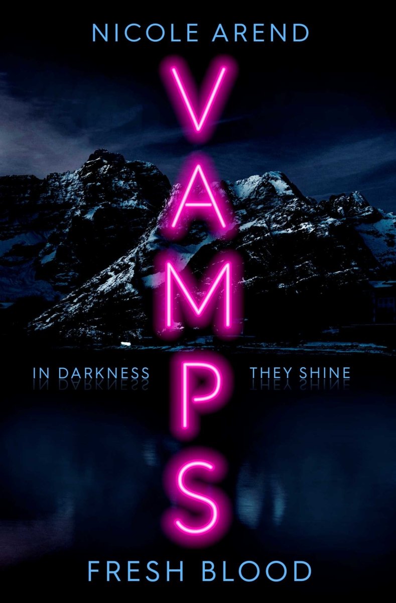 Vamps: Fresh Blood - 9781398511774 - Nicole Arend - Simon & Schuster UK - The Little Lost Bookshop