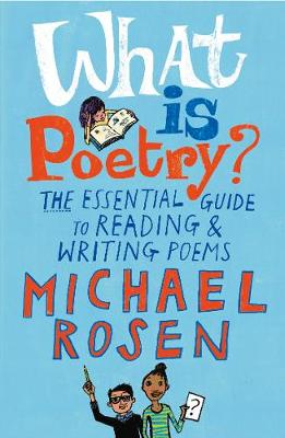 What is Poetry?: The Essential Guide to Reading and Writing Poems - 9781844287635 - Walker Books - The Little Lost Bookshop