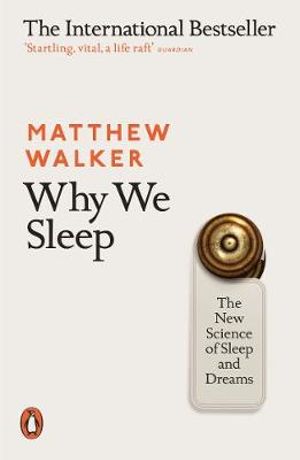 Why We Sleep - 9780141983769 - Matthew Walker - Penguin UK - The Little Lost Bookshop