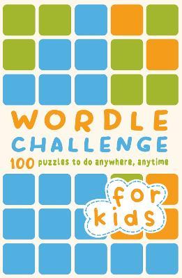 Wordle Challenge for Kids - 9780711281684 - Quarto UK - The Little Lost Bookshop